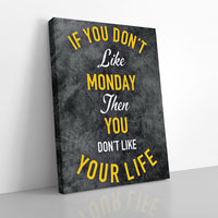 Thumbnail for Tablou Canvas - If you don't like monday